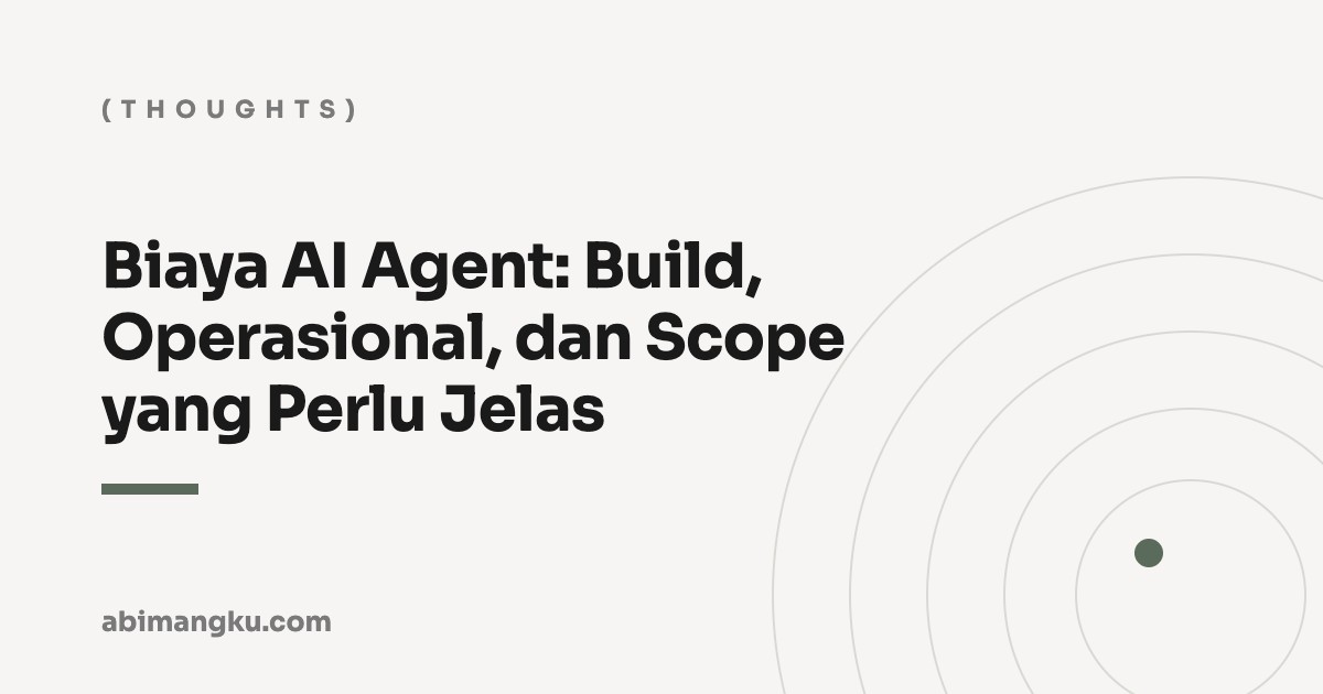Biaya AI Agent: Build, Operasional, dan Scope yang Perlu Jelas